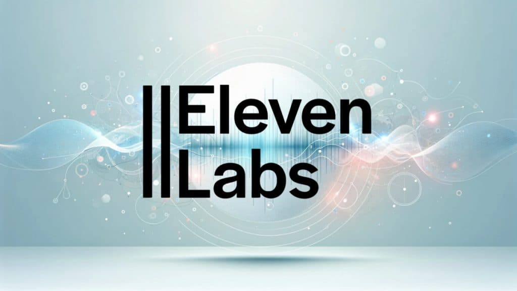Lee más sobre el artículo ElevenLabs: Redefining the Voice Experience with Artificial Intelligence TechnologyElevenLabs