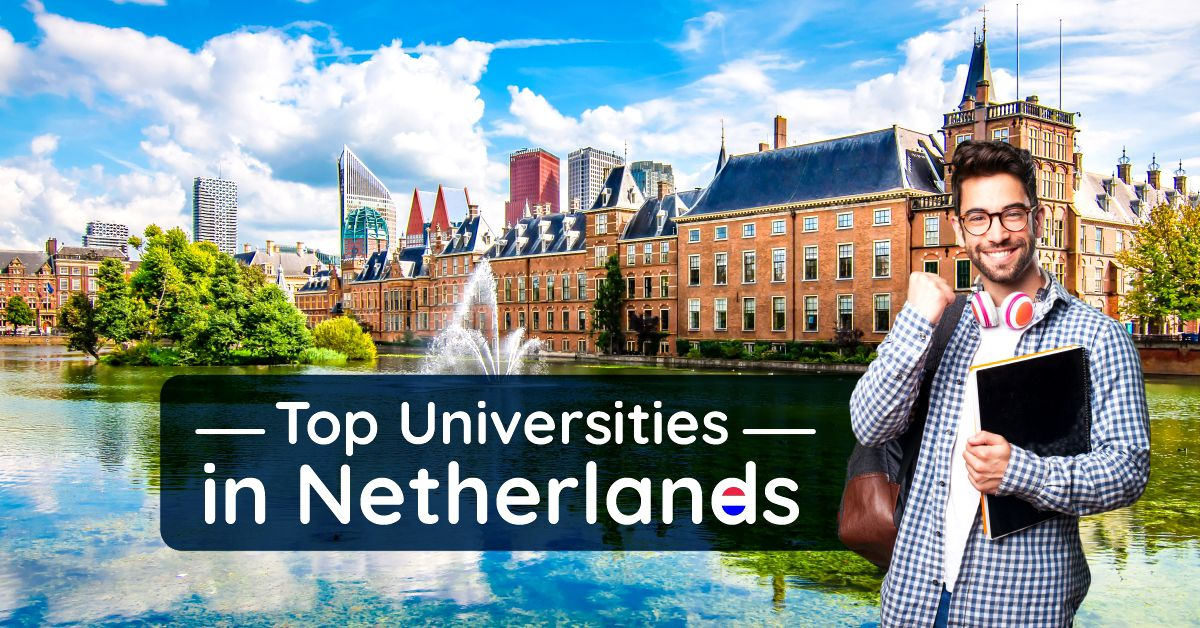 Lee más sobre el artículo Top Universities in the Netherlands: A Comprehensive Guide